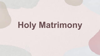 Holy Matrimony
 