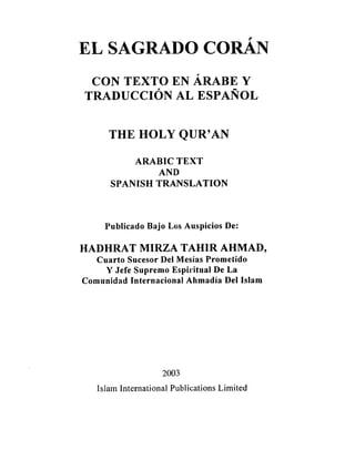 The Holy Qur'an Arabic Text and Spanish translation El Sagrado coran - قرآن مجید سپینش ٹرانسلیٹن