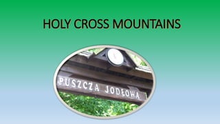 HOLY CROSS MOUNTAINS
 
