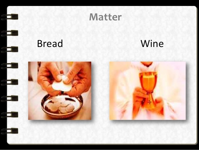 holy eucharist matter and form of eucharist