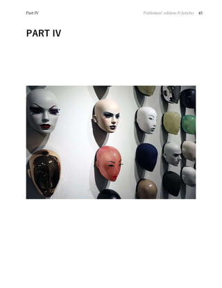 Part IV Publishers’ edition © Jericho 45
PART IV
 