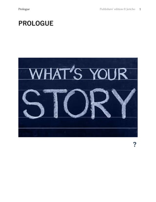 Prologue Publishers’ edition © Jericho 1
PROLOGUE
?
 