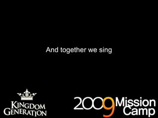 And together we sing 