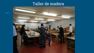 Taller de madera
 