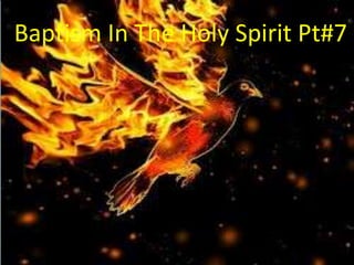 Baptism In The Holy Spirit Pt#7

 