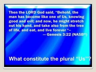 What constitute the plural “Us”?
 