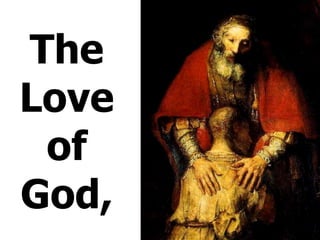 The Love of God, 