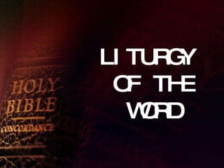 LITURGY  OF THE WORD 