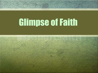 Glimpse of Faith 