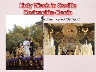    The brotherhood is in the church called “Santiago”
   It was found in 1955
   The brotherhood go out on Monday
   They go out from 14:45 pm to 1:00 am
   The numbers of penitents are 1.250
 