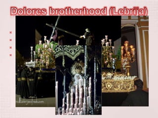 Pasos
   Santa Mujer Verónica
   San Juan Evangelista
   Jesús Nazareno
   Virgen de los Dolores
 