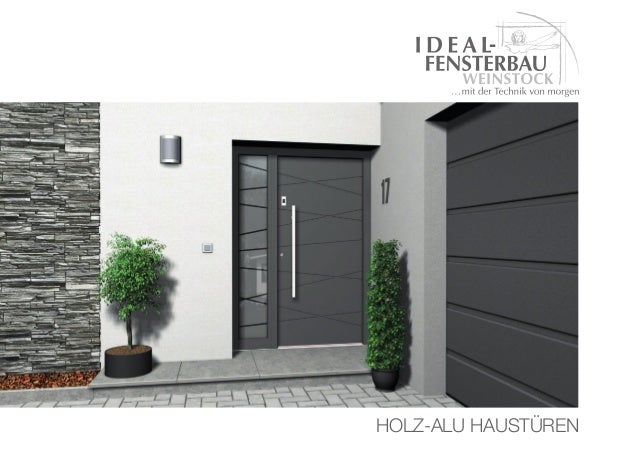 Holz Alu Hausturen Von Ideal Fensterbau Weinstock