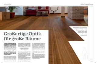 34 35
Im eigenen Zuhause wird jedes Ein-
richtungsstück mit großer Sorgfalt
ausgewählt. Und dennoch findet ein
Ausstattungselement auch heute noch
viel zu wenig Beachtung – nämlich der
Boden unter unseren Füßen. Er muss
nicht nur funktional viel leisten, sprich
pflegeleicht und langlebig sein, er hat
auch einen nicht zu unterschätzenden
Einfluss auf die Raumwirkung. Zum
Glück gibt es für jede Raumsituation
den passenden Bodenbelag. Man muss
nur wissen welchen!
Egal ob für das altehrwürdige Schloss oder
das hochwertige Eigenheim – Schlossdielen
verleihen großen Räumen schlichtweg eine
großartige Optik. Schließlich gilt in Sachen
Parkett schon immer das Motto: Je länger
und breiter, desto exklusiver. Beides ist bei
Großartige Optik
für große Räume
Dielen für große RäumeSchlossdielen
diesem Dielentyp der Fall. Schlossdielen
sind in Standardlängen von drei bis zu acht
Metern erhältlich, auf Anfrage sind sogar
Sonderanfertigungen von bis zu 15 Metern
Länge möglich. In der Breite geht es hoch
auf zwischen 20 und 40 Zentimeter. In der
Regel werden Schlossdielen in besonders
ausdrucksstarken Mischformaten verlegt.
Dabei wird ein ganzer Baumstamm in seinem
vollen Ausmaß verarbeitet.
Aufgrund der Rundung des Baumes sind die
so entstehenden Schlossdielen mal breiter,
mal schmaler und immer absolut einmalig.
Außerdem wirkt das aus dem ganzen Baum
gefertigte Parkett unglaublich ursprüng-
lich. Ihren besonderen Reiz entfalten die
oft raumlang verlegten Schlossdielen vor
allem in großen Räumen, die sie durch ihr
außergewöhnliches Format geradezu groß
rauskommen lassen. Besonders beliebt sind
Schlossdielen aus Wildeiche. Ihre Sortierung
entspricht dem natürlichen Wuchsbild des
Baumes.
Eleganter wirken nahezu astreine, ruhigere
Varianten. Die Bretter für diese Sortierungen
werden speziell zu diesem Zweck ausge-
wählt.
Ein besonderes Flair versprühen Dielen aus
Altholz, denn in diesem Fall werden Boden-
bretter und Balkenlagen aus bis zu 300 Jahre
alten Bauernhäusern zu großformatigen
Schlossdielen verarbeitet.
Je länger und breiter,
desto exklusiver.
Schlossdielen sind in Standard-
längen von drei bis zu acht
Metern erhältlich - auf
Anfrage sind sogar
Sonderanfertigungen
von bis zu 15m
Länge möglich!
bis 400mm
bis8000mm
ArtNr. 39002 WILDBRETT Schlossdiele 8000 Wildeiche
ab € 179,90/m2
 
