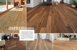 2
ArtNr. 90013 Wildbrett Massivholzdiele Wildeiche gebürstet angeräuchert geölt ab € 67,90/m²
I 1 ArtNr. 36501 WILDBRETT Altholzboden Fich-
te antik-gedämpft gebürstet roh, ab € 129,00/m2
I 2 ArtNr. 90013 WILDBRETT Massivholzdiele Wild-
eiche gebürstet angeräuchert geölt, ab € 66,90/m2
I 3 ArtNr. 90306 WILDBRETT Fischgrät Massiv
90 Grad Natureiche gebürstet angeräuchert geölt,
ab € 97,90/m2
I 4 ArtNr. 33113 WILDBRETT Land-
hausdiele Asteiche gebürstet angeräuchert gekalkt
geölt, ab € 81,90/m2
I 5 ArtNr. 33458 WILDBRETT
Landhausdiele Edeleiche gebürstet mittel weiß geölt,
ab € 69,90/m2
Impressionen
1
3 4 5
2
 