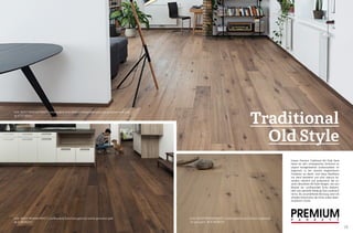 29
Unsere Premium Traditional Old Style Serie
bietet ein sehr umfangreiches Sortiment an
original handgehobelten Landhausdielen. Im
Gegensatz zu den meisten vergleichbaren
Produkten am Markt, wird diese Oberfläche
von Hand bearbeitet und wirkt dadurch be-
sonders natürlich und authentisch. Bei un-
seren aktuellsten Old Style Designs, wie zum
Beispiel der Landhausdiele Eiche Alabama,
hebt eine spezielle Hobelung Äste zusätzlich
hervor. Die anschließende Bürstung setzt die
erlangte Holzstruktur der Eiche zudem beein-
druckend in Szene.
Traditional
Old Style
ArtNr. 60312 PREMIUM PARKETT Landhausdiele Eiche Alabama handgehobelt gebürstet geräuchert weiß geölt
ab € 49,90/m2
ArtNr. 60319 PREMIUM PARKETT Landhausdiele Eiche Grönland hangehobelt
roh-optik geölt ab € 49,90/m2
ab € 57,90/m2
ArtNr. 60418 PREMIUM PARKETT Landhausdiele Eiche Kuba gebürstet dunkel geräuchert geölt
 