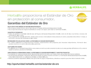 29 
http://oportunidad.herbalife.com/es/estandar-de-oro 
 
