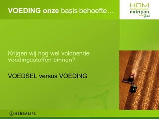VOEDING onze  basis behoefte…  Krijgen wij nog wel voldoende voedingsstoffen binnen? VOEDSEL versus VOEDING 