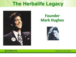 Founder Mark Hughes The Herbalife Legacy 