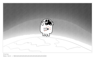 Dialog
News Boov : WAHLAHLAHLAHLAHLAHLAHLAHLAHLAHLAHLAHAH
 