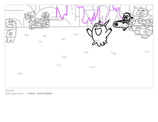 Dialog
Vestless Boov : WHEEE FREEDOMMMM!
 