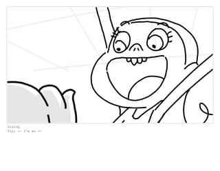 Dialog
Tip: -- I'm so --
 