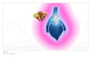 Dialog
CB : -- Guys? --
 