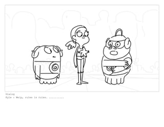 Dialog
Kyle : Welp, rules is rules. ..........
 