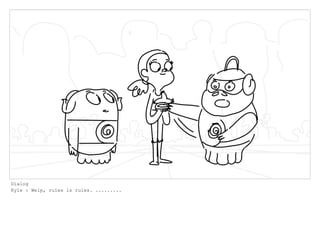 Dialog
Kyle : Welp, rules is rules. .........
 