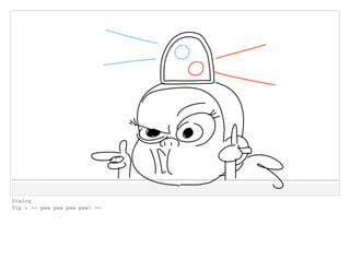 Dialog
Tip : -- pew pew pew pew! --
 