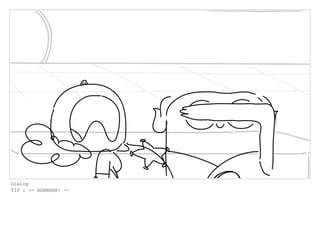 Dialog
TIP : -- AHHHHHH! --
 