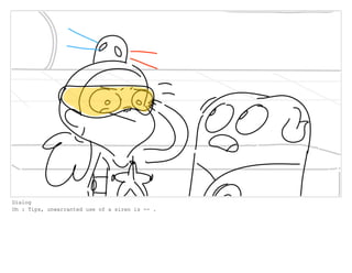 Dialog
Oh : Tips, unwarranted use of a siren is -- .
 