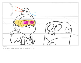 Dialog
Oh : Tips, unwarranted use of a siren is --
 