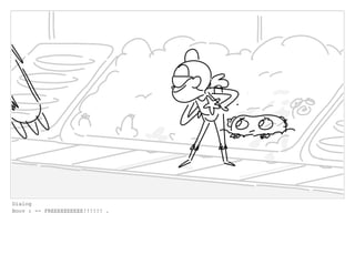 Dialog
Boov : -- FREEEEEEEEEE!!!!!! .
 