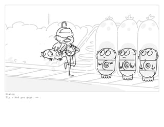 Dialog
Tip : And you guys. -- .
 