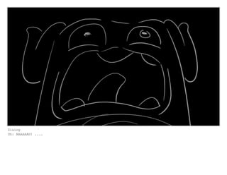 Dialog
Oh: AAAAAAH! ....
 