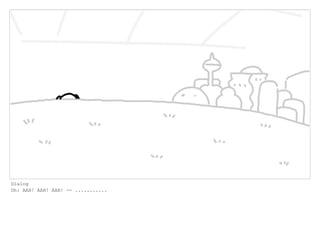 Dialog
Oh: AAH! AAH! AAH! -- ...........
 