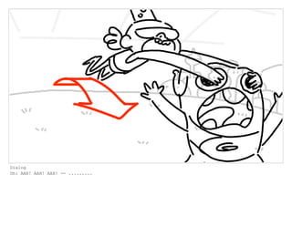 Dialog
Oh: AAH! AAH! AAH! -- .........
 