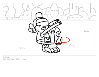 Dialog
Oh: AAH! AAH! AAH! -- ...
 