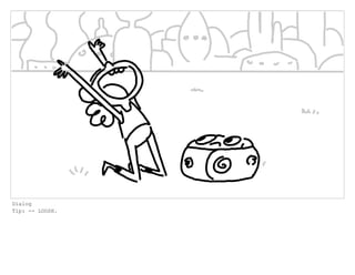 Dialog
Tip: -- LOOSH.
 