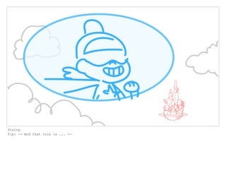 Dialog
Tip: -- And that rule is ... --
 