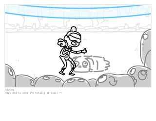 Dialog
Tip: And to show I'm totally serious: --
 