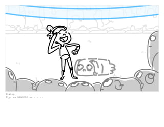 Dialog
Tip: -- BEHOLD! -- ......
 