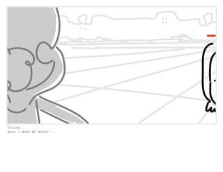 Dialog
Boov : WOOO NO RULES! .
 