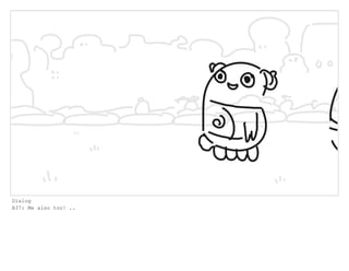 Dialog
B37: Me also too! ..
 