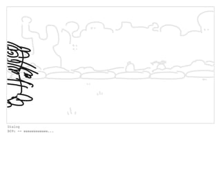 Dialog
B09: -- wawawawawawa...
 