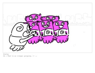 Dialog
Oh : That is an illegal grouping. -- ..
 