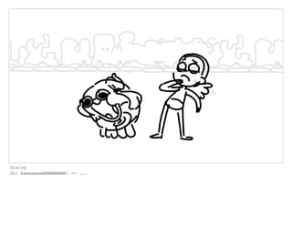 Dialog
Oh: AwwwwwwwWWWWWWWWW! -- ...
 