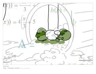 Dialog
Tip : Random stuff... ........
 