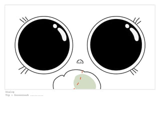 Dialog
Tip : Oooooooooh .........
 