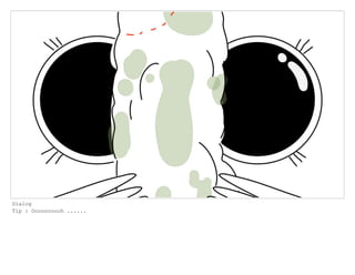 Dialog
Tip : Oooooooooh ......
 